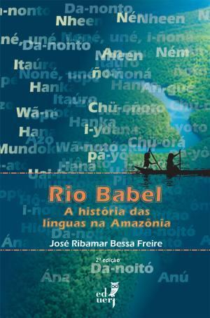 Rio Babel: a história das línguas na Amazônia (Paperback)