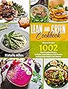 Lean and Green Cookbook for Beginners: 1200 of Days Fueling Hacks & Lean and Green Recipes to Help You Lose Weight and Keep in Shape by Harnessing the Power of "Fueling Hacks Meals” Lean and Green Cookbook for Beginners: 1200 of Days Fueling Hacks & Lean and Green Recipes to Help You Lose Weight and Keep in Shape by Harnessing the Power of "Fueling Hacks Meals”