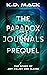 The Paradox Journals Preque...