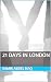21 Days in London by Samir Abdel Haq