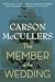 The Member of the Wedding by Carson McCullers The Member of the Wedding by Carson McCullers