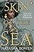 Skin of the Sea by Natasha Bowen Skin of the Sea by Natasha Bowen