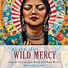 Wild Mercy: Livin...