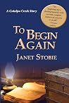 To Begin Again: A...