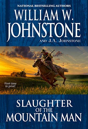 Slaughter of the Mountain Man (Kindle Edition)
