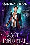 To Date an Immortal (Immortally Sexy, #1) To Date an Immortal (Immortally Sexy, #1)