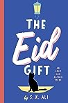 The Eid Gift by S.K. Ali
