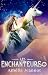 Les Enchanteurs: Tome 2 (anciennement : Le Secret des Âmes Perdues) (Les Enchanteurs, #2)