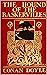 THE HOUND OF THE BASKERVILLES: Another Adventure of Sherlock Holmes