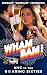 Wham Bam! by Robert Isenberg Wham Bam! by Robert Isenberg