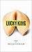 Lucky King: A dark, psychological suspense novel