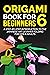 Origami Book for Beginners ...