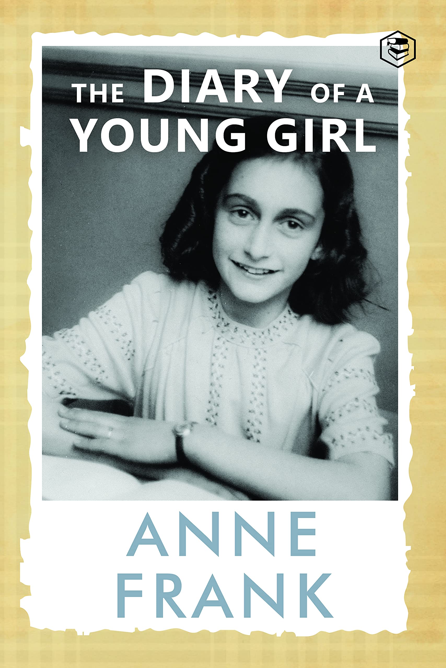 The Diary of a Young Girl: The Definitive Edition of the World’s Most Famous Diary
