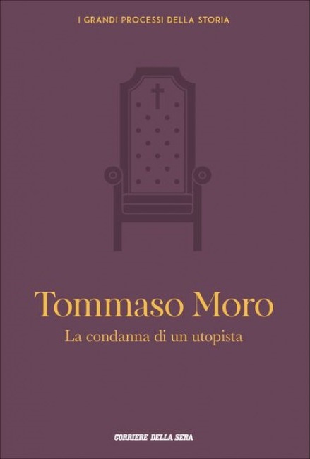 Tommaso Moro. La condanna di un utopista