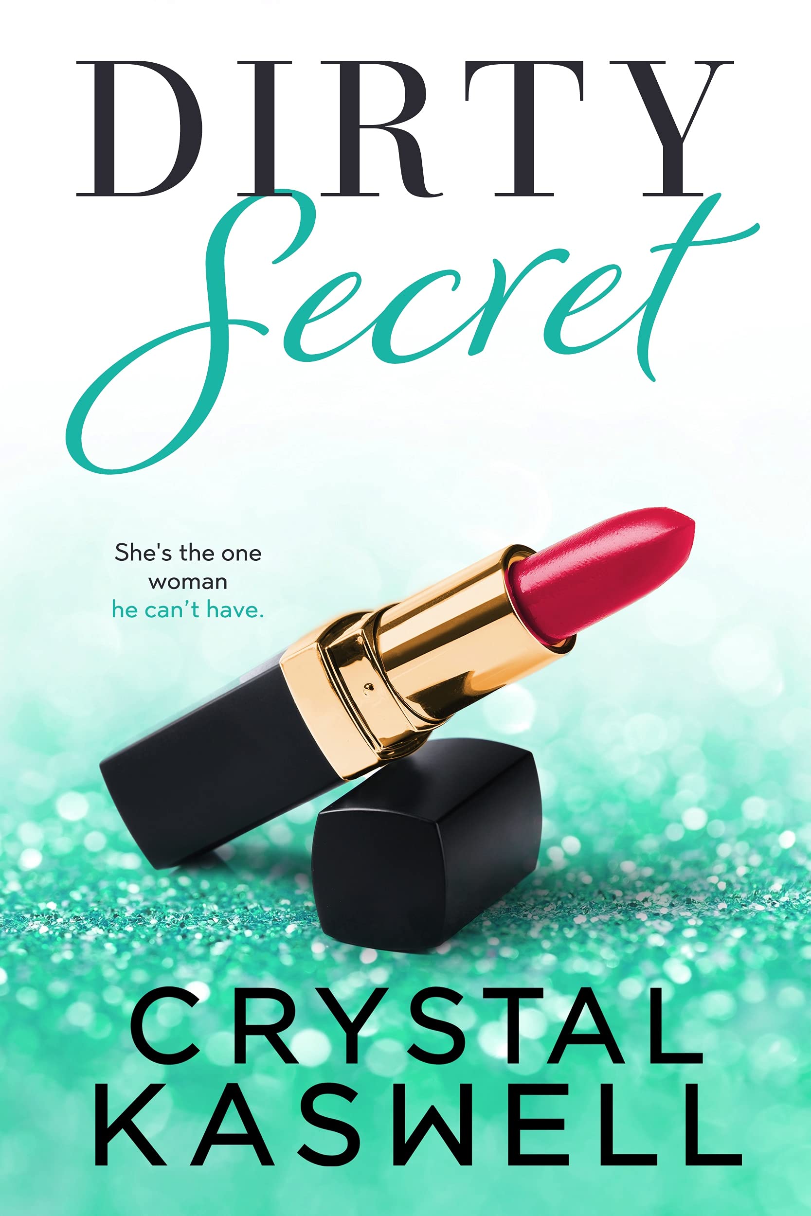 Dirty Secret (Dirty Rich, #6)