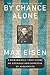 By Chance Alone: A Remarkable True Story of Courage and Survival at Auschwitz