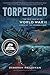 Torpedoed by Deborah Heiligman