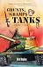 Grunts, Gramps & Tanks: A S...