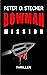 BOWMAN - MISSION by Peter O. Stecher