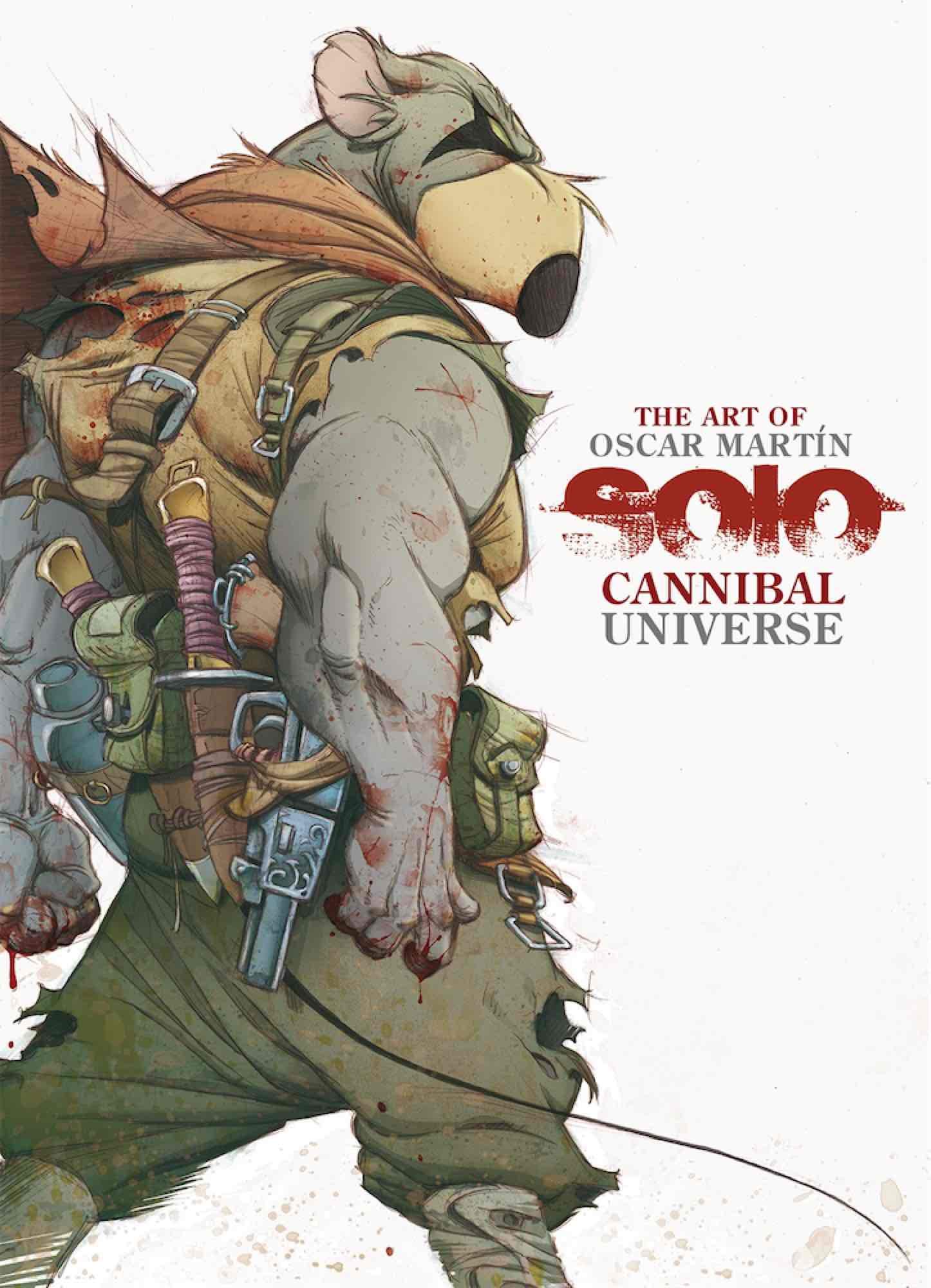 The art of Óscar Martín. solo cannibal universe (Paperback)