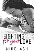 Fighting For Your Love