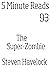 The Super-Zombie (5 minute ...