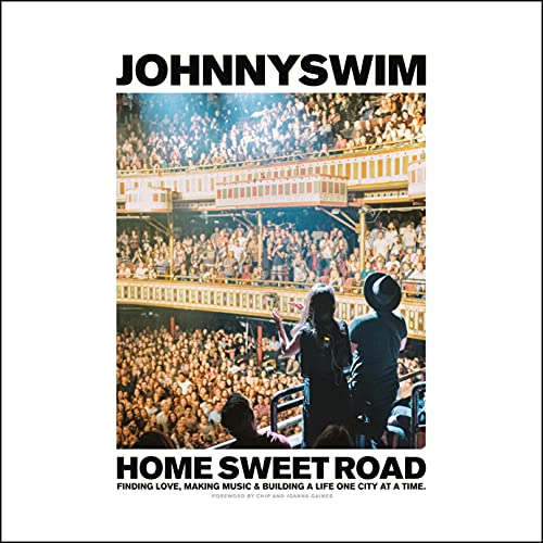 Home Sweet Road: Finding Love, Making Music & Building a Life One City at a Time