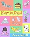 How to Deal: With...