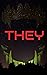 They: A Short Story