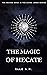 The Magic of Hecate  by Elle A.H.