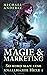 Magie & Marketing (So wird man eine knallharte Hexe 1) (German Edition)