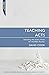 Teaching Acts: Unlocking the book of Acts for the Bible Teacher (Teaching series)