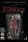The Virgin's Embrace: A thrilling adaptation of a story originally written by Bram Stoker (StokerVerse Book 1) The Virgin's Embrace: A thrilling adaptation of a story originally written by Bram Stoker (StokerVerse Book 1)
