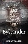 The Bystander by Harry Wolden
