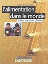 L'alimentation dans le monde : Mieux nourrir la planète