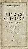 Vincas Kudirka: jo gyvenimas, darbai ir visuomeninės pažiūros