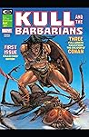 Kull And The Barbarians #1 Kull And The Barbarians #1