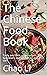 The Chinese Food Book by Chao Li