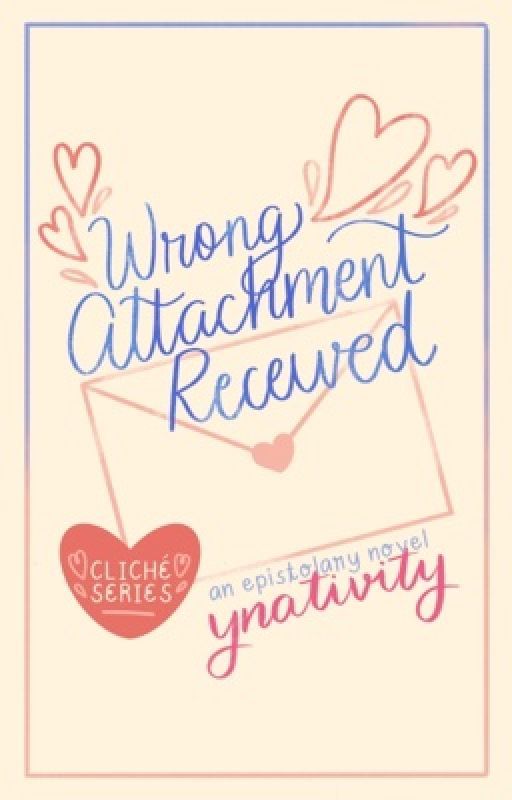 Wrong Attachment Received (Cliché, #01)