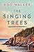 The Singing Trees