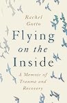Flying on the Inside by Rachel Gotto