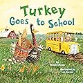 Turkey Goes to School (Turkey Trouble #5)