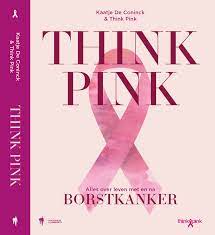 Think Pink: Alles over leven met en na borstkanker
