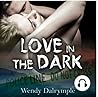 Love in the Dark by Wendy Dalrymple