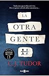 La otra gente by C.J. Tudor