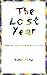 The Lost Year by John Brew