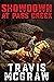 Showdown at Pass Creek by Travis McGraw