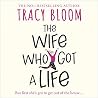 The Wife Who Got ...