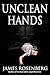 Unclean Hands by James  Rosenberg