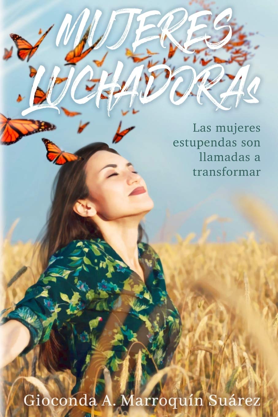 Mujeres luchadoras: Las mujeres estupendas son llamadas a transformar